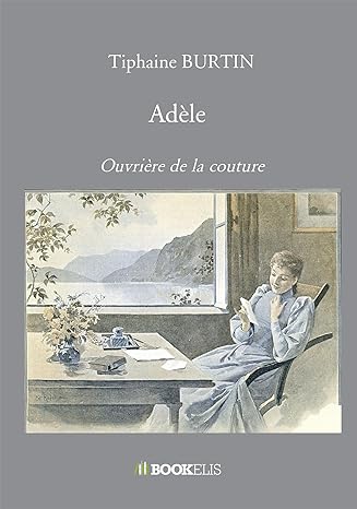Adèle, ouvrière de la couture